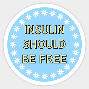 Insulin Should Be Free - Healthcare Sticker